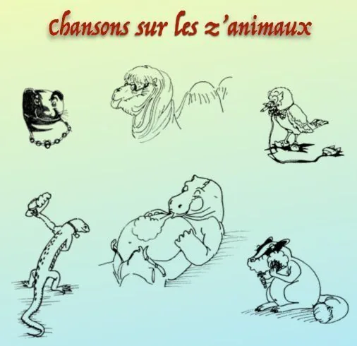 Chansons sur les z’animaux