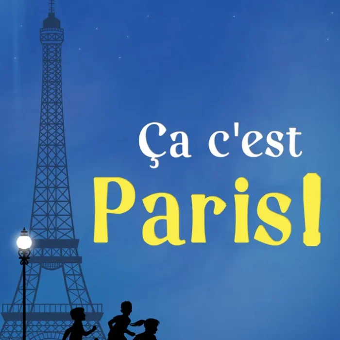 Spectacle : « Ça c’est Paris! »